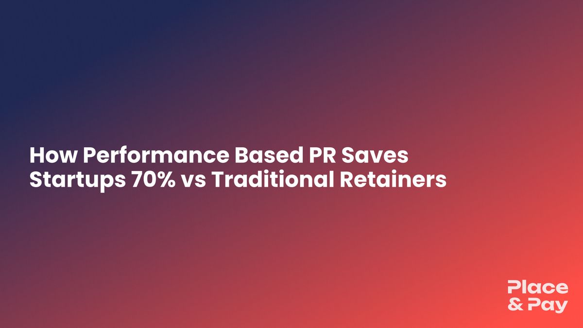 Pr Retainer How Performance Based PR Saves Startups 70% vs Traditional Retainers ...